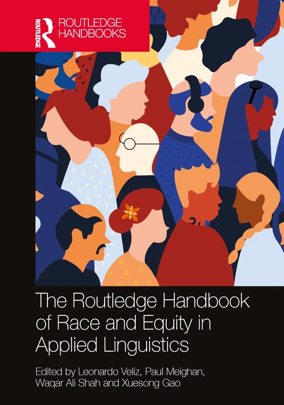 The Routledge Handbook of Race and Equity in Applied Linguistics (Routledge Handbooks in Applied Linguistics)