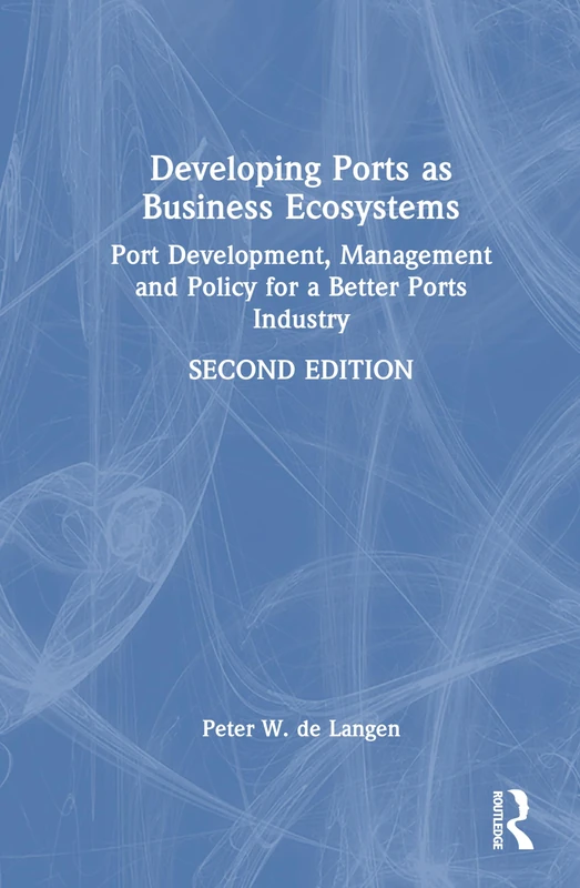 Developing Ports as Business Ecosystems - Routledge Book