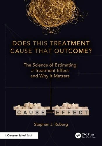 Does This Treatment Cause That Outcome? - Chapman and Hall/CRC