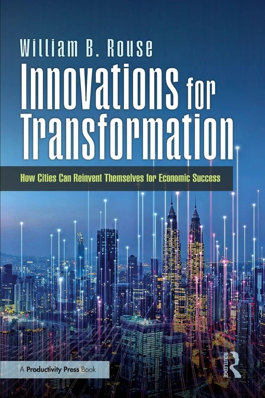 Innovations for Transformation: How Cities Can Reinvent Themselves for Economic Success