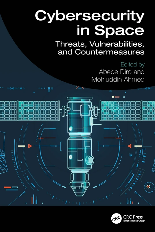 Cybersecurity in Space: Threats, Vulnerabilities, and Countermeasures