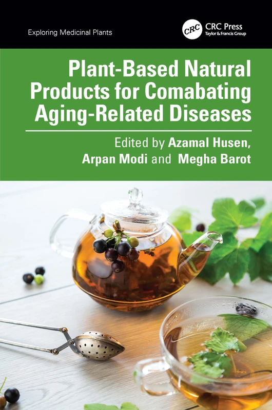 Plant-Based Natural Products for Combating Aging-Related Diseases (Exploring Medicinal Plants)