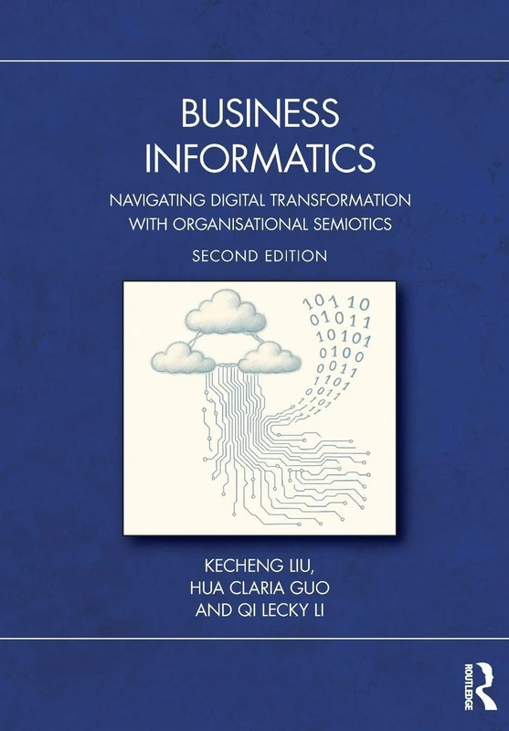 Business Informatics: Navigating Digital Transformation with Organisational Semiotics