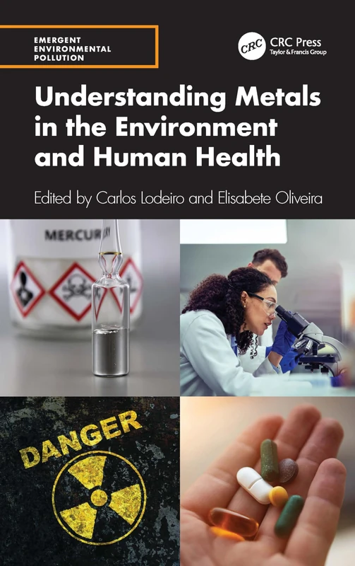 Understanding Metals in the Environment and Human Health (Emergent Environmental Pollution)