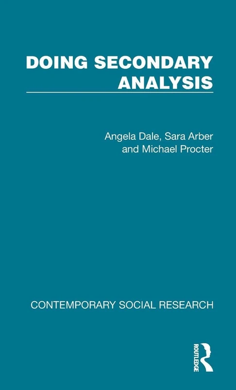 Routledge Doing Secondary Analysis (Contemporary Social Research)