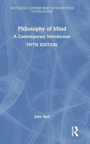 Philosophy of Mind: A Contemporary Introduction (Routledge Contemporary Introductions to Philosophy)