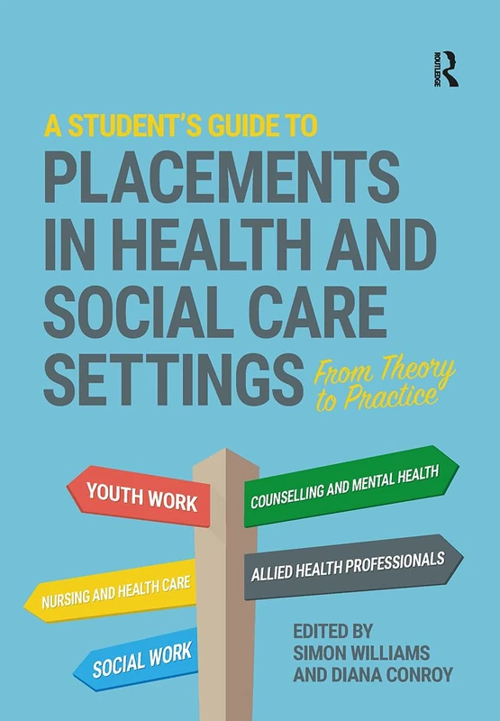 Routledge - A Student's Guide to Placements in Health and Social Care
