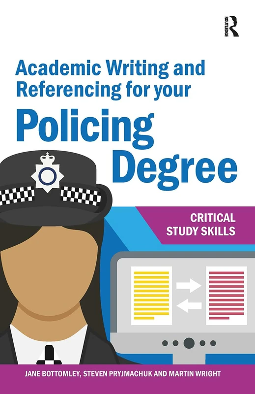 Routledge Academic Writing and Referencing for Policing Degree