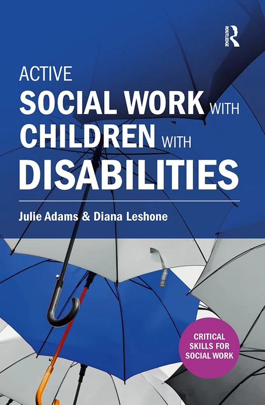 Routledge Active Social Work with Children with Disabilities
