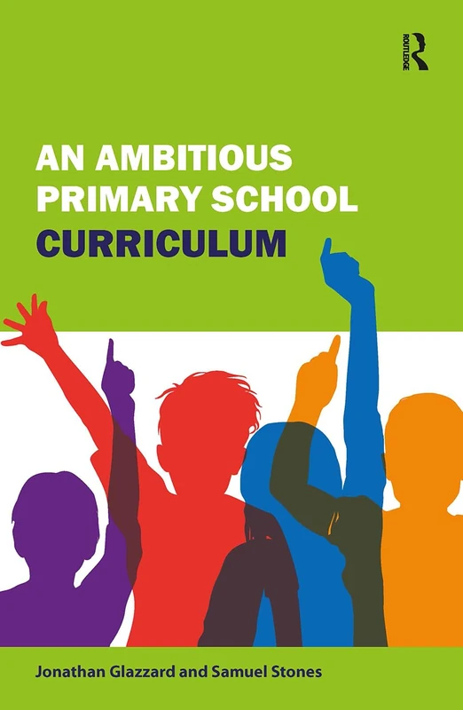 Routledge - An Ambitious Primary School Curriculum Book