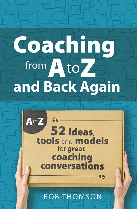 Routledge Coaching from A to Z and back again - 52 Ideas