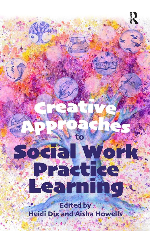 Routledge - Creative Approaches to Social Work Practice Learning