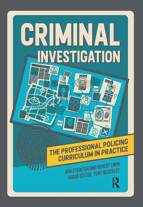 Routledge Criminal Investigation - Professional Policing Book