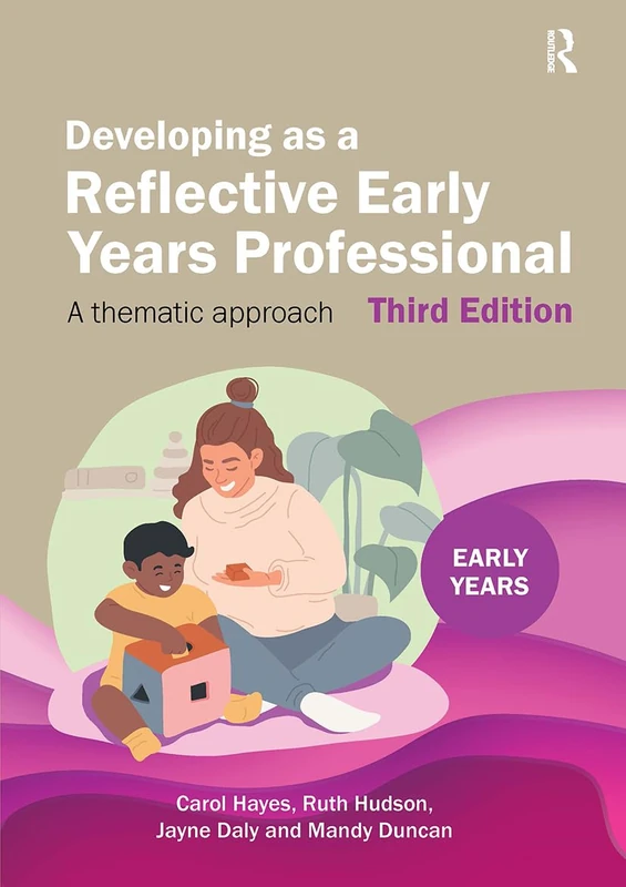 Routledge - Developing as a Reflective Early Years Professional