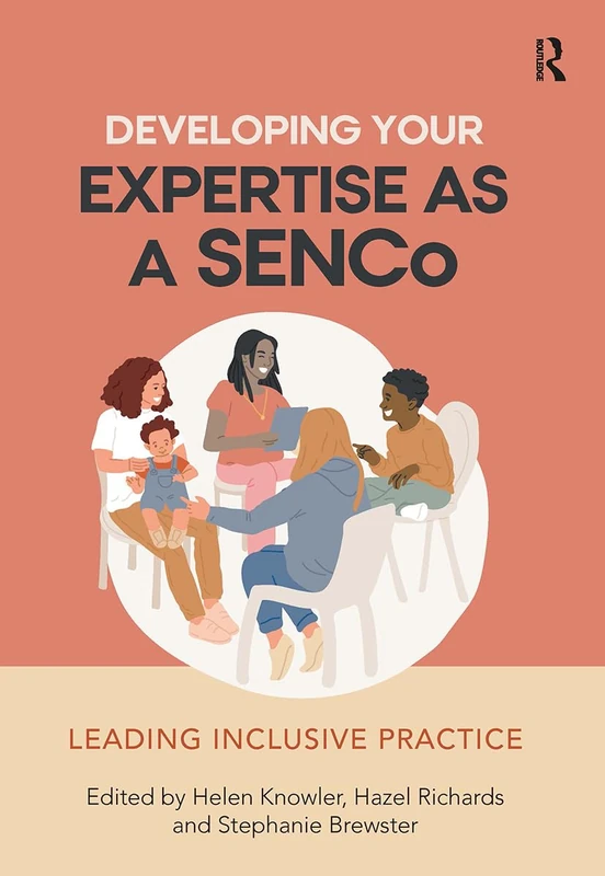 Developing Your Expertise as a SENCo: Leading Inclusive Practice