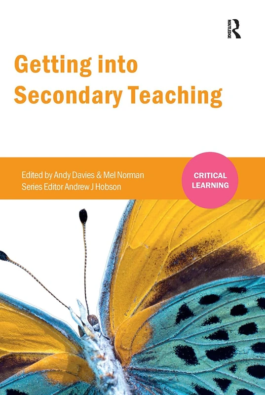Routledge Getting into Secondary Teaching (Critical Learning)