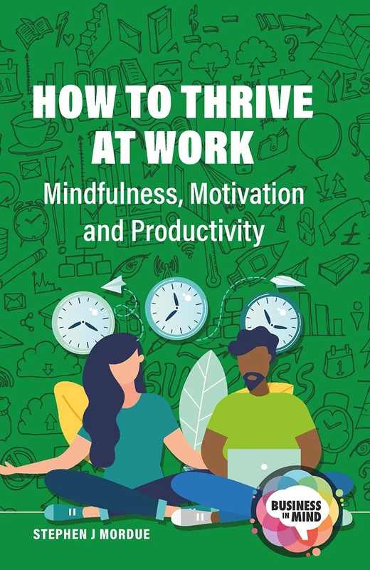 Routledge - How to Thrive at Work: Mindfulness and Productivity