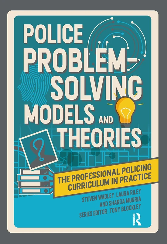 Routledge Police Problem Solving Models and Theories Book