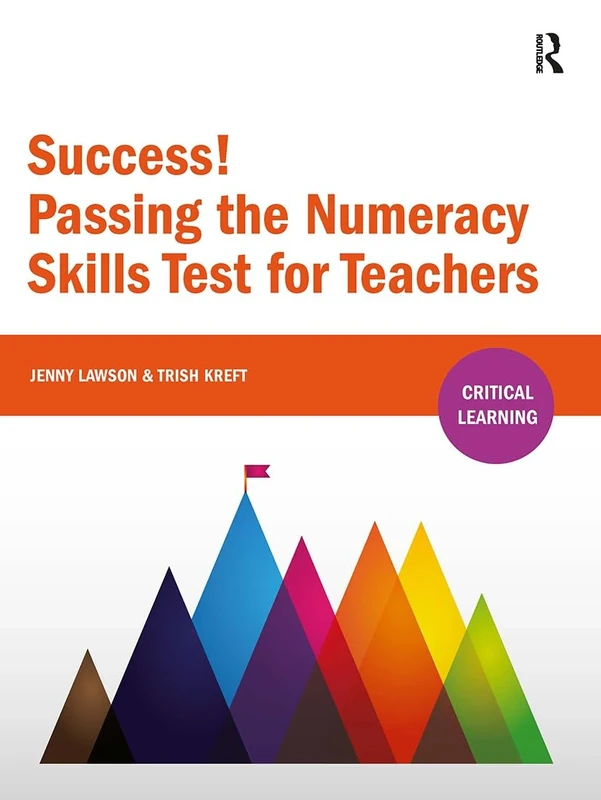 Success! Passing the Numeracy Skills Test for Teachers (Critical Learning)
