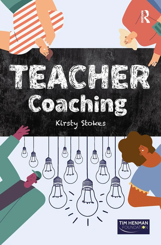 Routledge TEACHER Coaching and Mentoring Book
