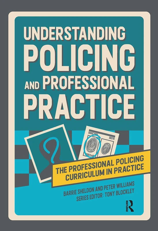 Routledge - Understanding Policing and Professional Practice