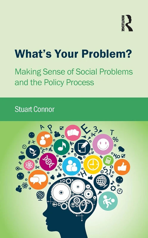 Routledge - What's Your Problem?: Social Problems and Policy