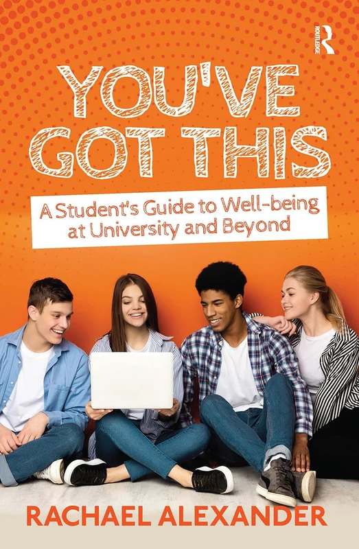 Routledge - You've Got This: A Student's Guide to Well-being