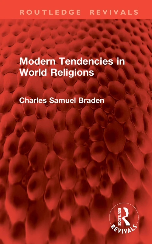 Modern Tendencies in World Religions (Routledge Revivals)