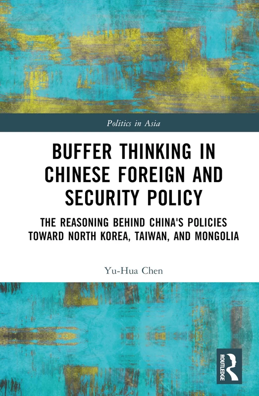 Routledge Buffer Thinking in Chinese Foreign and Security Policy