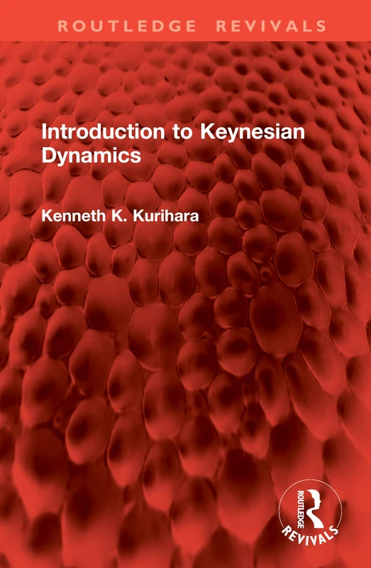 Introduction to Keynesian Dynamics (Routledge Revivals)