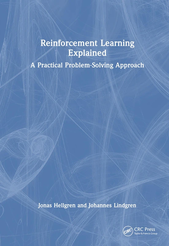 CRC Press Reinforcement Learning Explained - Practical Guide