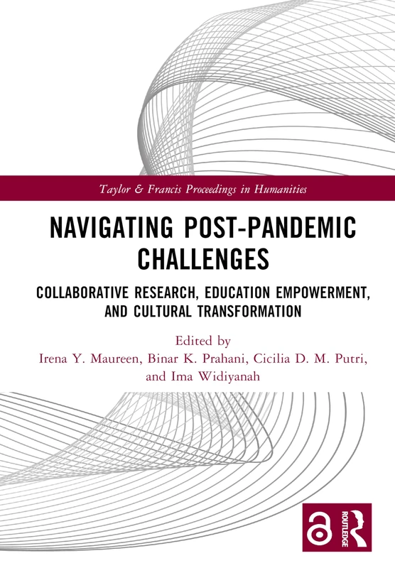 Navigating Post-Pandemic Challenges: Collaborative Research, Education Empowerment, and Cultural Transformation (Taylor & Francis Proceedings in Humanities) - Image 1