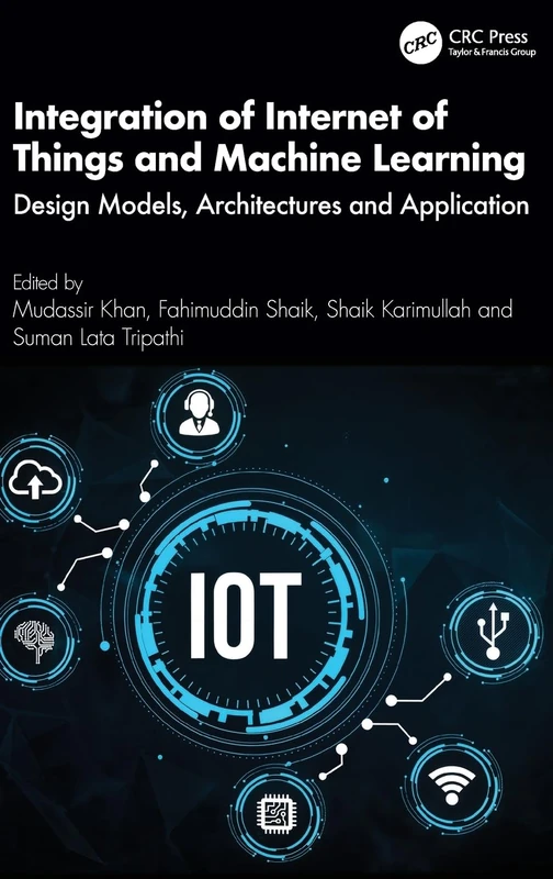 CRC Press - Integration of IoT and Machine Learning Book