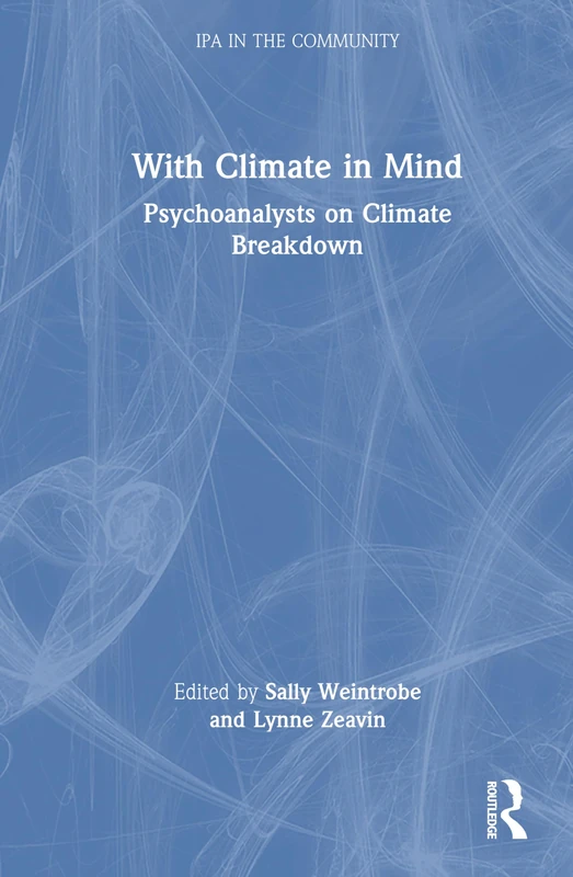 Routledge - With Climate in Mind: Psychoanalysts on Climate