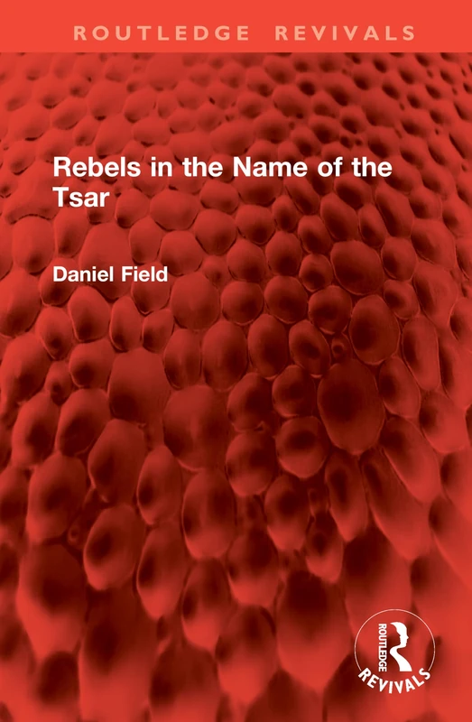 Rebels in the Name of the Tsar (Routledge Revivals)