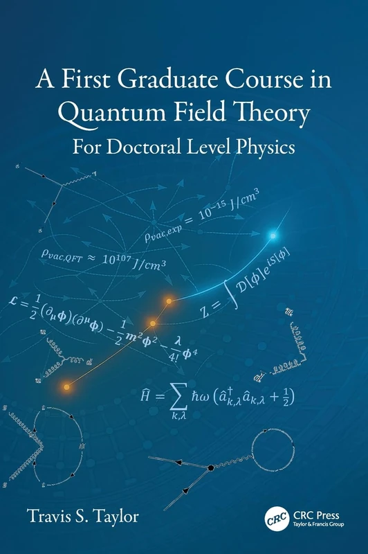 CRC Press - A First Graduate Course in Quantum Field Theory