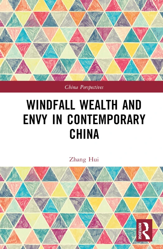 Windfall Wealth and Envy in Contemporary China - Routledge