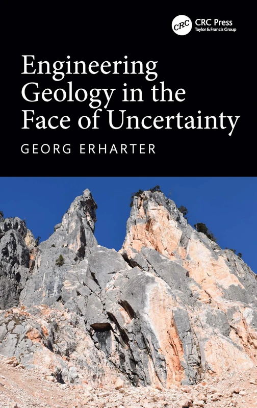 Engineering Geology in the Face of Uncertainty