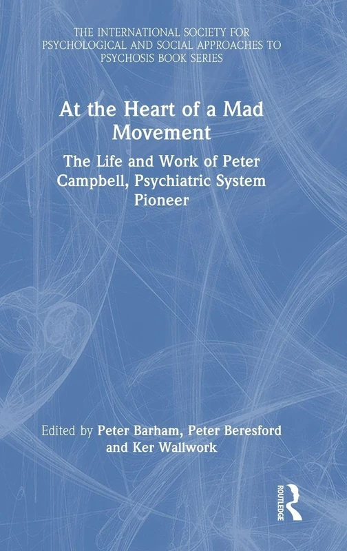 Routledge - At the Heart of a Mad Movement: Peter Campbell
