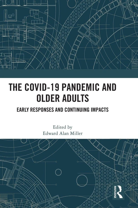 Routledge - The COVID-19 Pandemic and Older Adults Book
