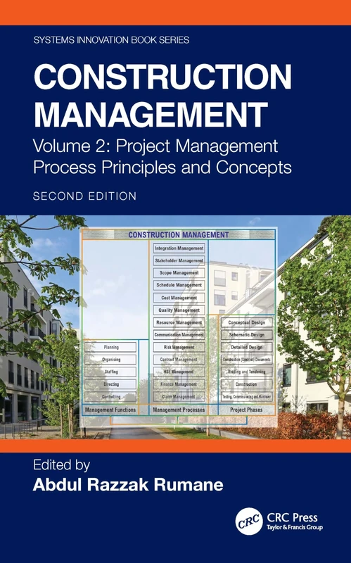 Construction Management: Project Management Process Principles and Concepts (Systems Innovation Book Series)