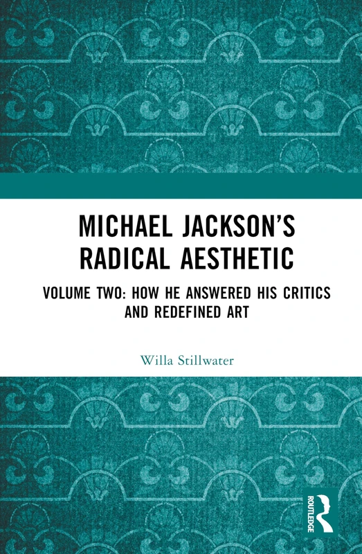Routledge Michael Jackson's Radical Aesthetic Volume Two - Image 1