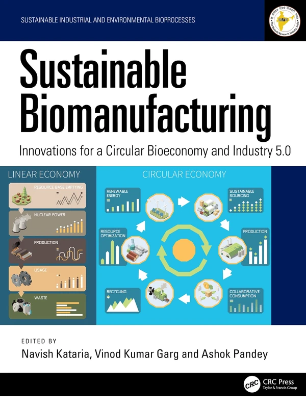 Sustainable Biomanufacturing: Innovations for a Circular Bioeconomy and Industry 5.0 (Sustainable Industrial and Environmental Bioprocesses)