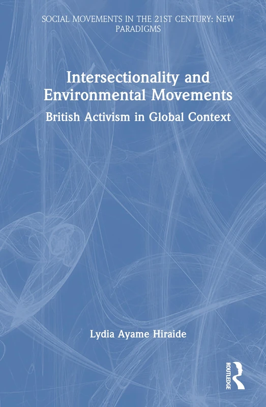 Routledge - Intersectionality and Environmental Movements Book