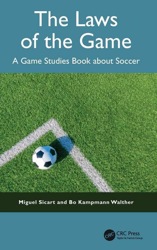 The Laws of the Game: A Game Studies Book about Soccer
