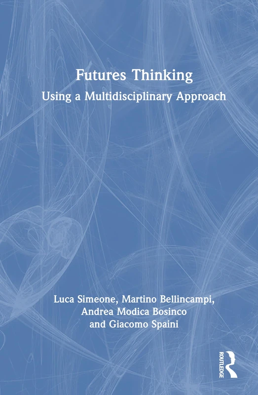 Routledge Futures Thinking: Using a Multidisciplinary Approach