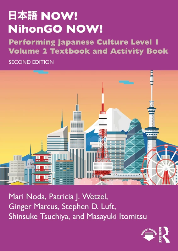 日本語 NOW! NihonGO NOW!: Performing Japanese Culture - Level 1 Volume 2 Textbook and Activity Book