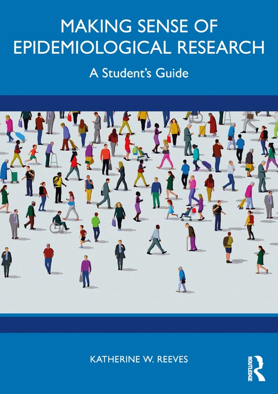 Making Sense of Epidemiological Research: A Student's Guide