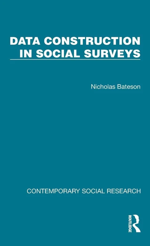 Data Construction in Social Surveys (Contemporary Social Research)