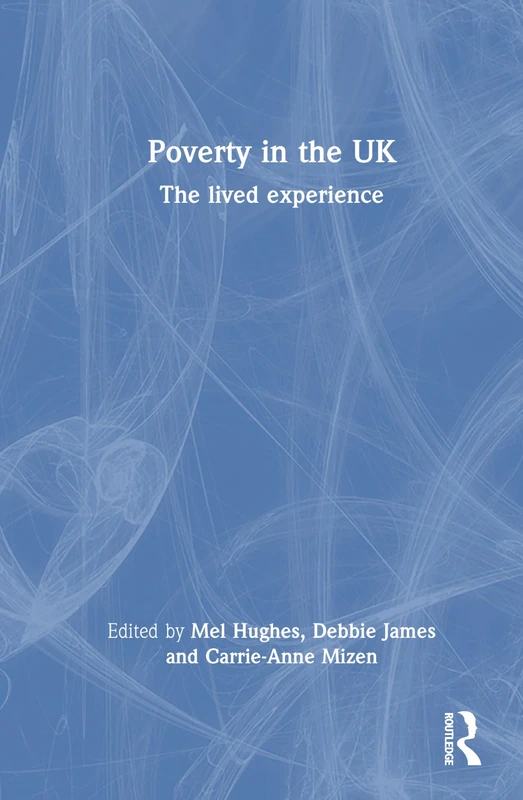 Poverty in the UK: The Lived Experience